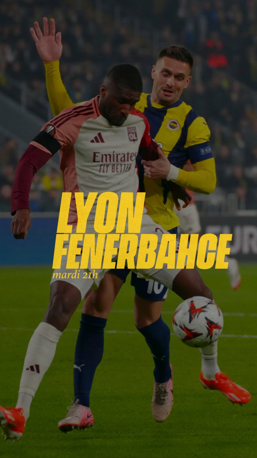 Affiche Lyon Fenerbahçe